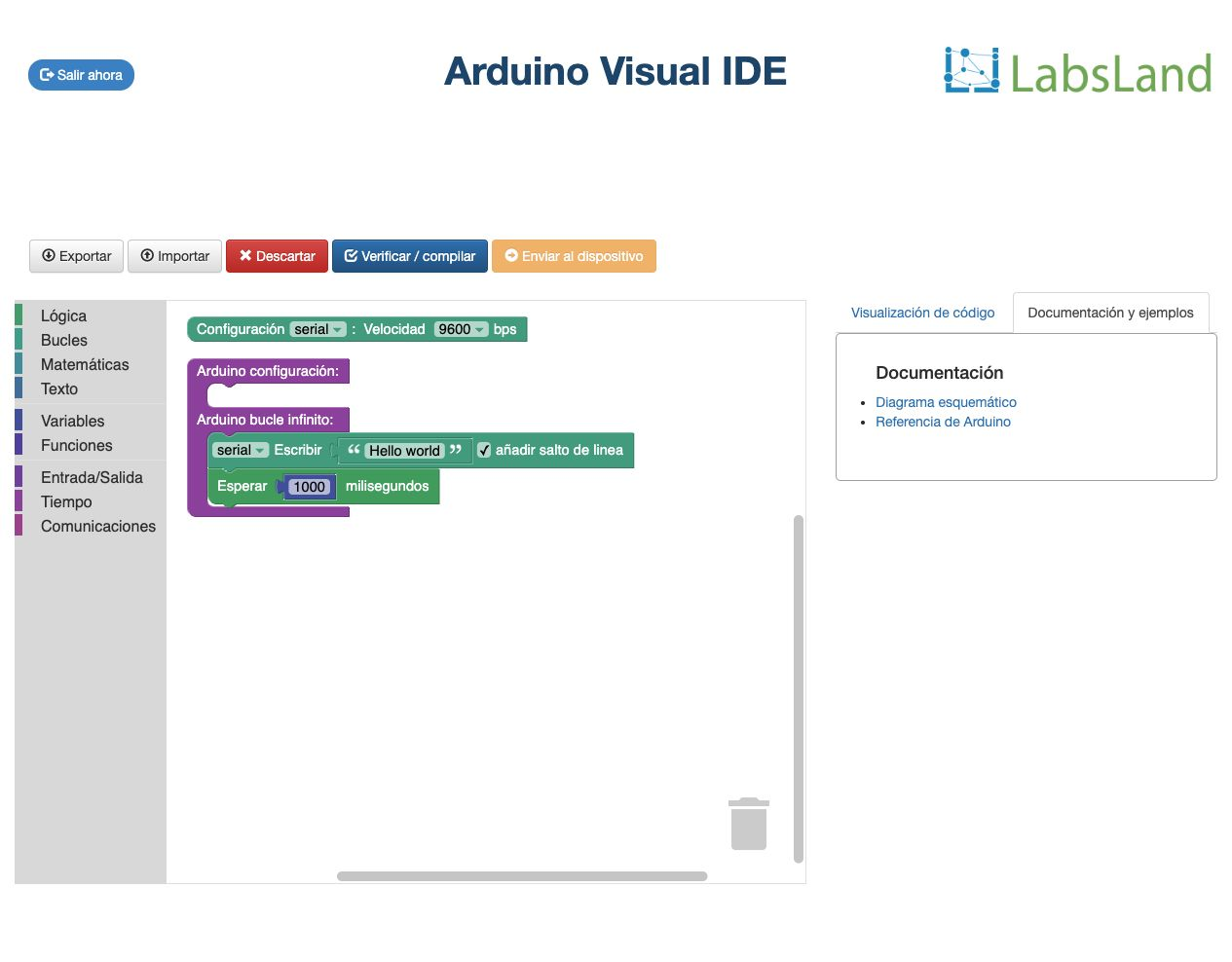 Editor visual del laboratorio Arduino en español: a la izquierda las categorías Lógica, Bucles, Matemáticas, Texto, Variables, Funciones, Entrada/Salida, Tiempo y Comunicaciones; en el centro los bloques Arduino configuración y Arduino bucle infinito; arriba los botones Verificar / compilar y Enviar al dispositivo.